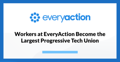 Workers at EveryAction Become Largest Progressive Tech Union