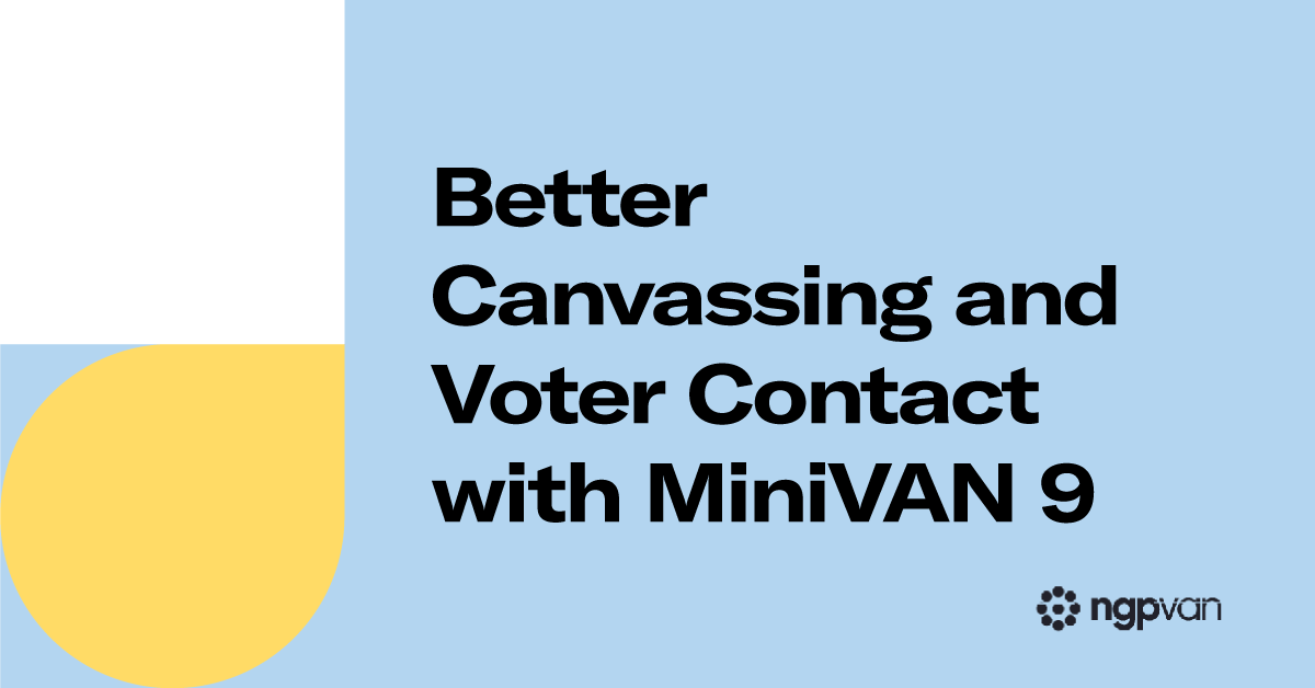 Better Canvassing and Voter Contact with MiniVAN 9