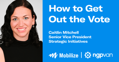 How to GOTV Thumbnail | A picture of Caitlin Mitchell, Senior Vice President of Strategic Initiatives at NGP VAN, on the left side of the graphic with the title 