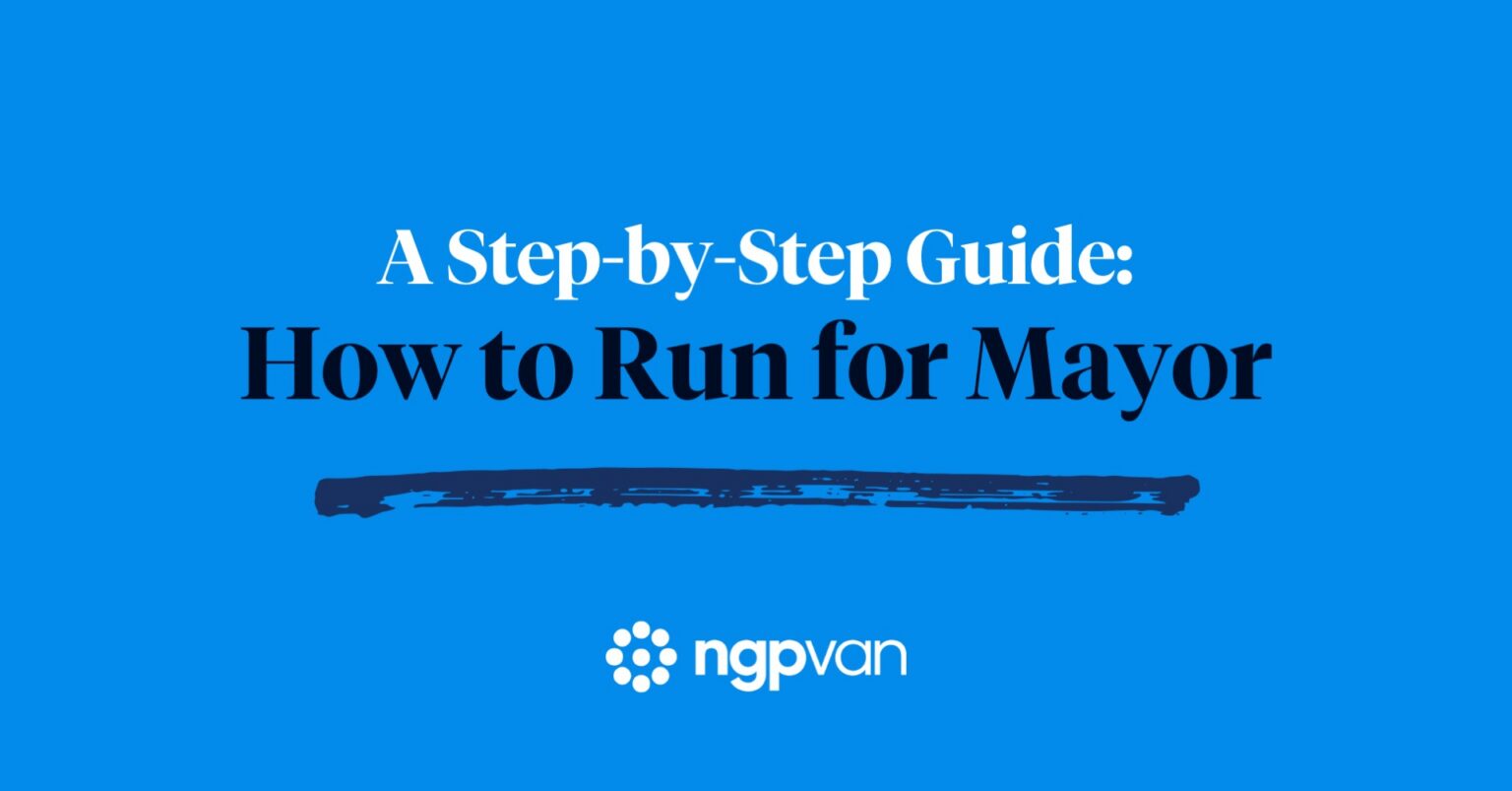 How to Run for Mayor A StepbyStep Guide NGP VAN