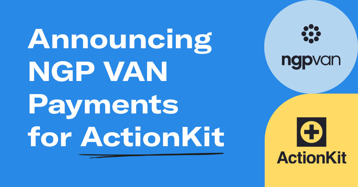 Announcing NGP VAN Payments for ActionKit