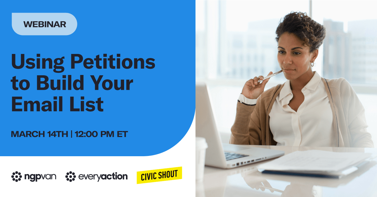 On the left side of the graphic on blue background, "Using Petitions to Build Your Email List" is in black text with NGP VAN, EveryAction, and CivicShout logos beneath it. On the right side of the graphic, someone is sitting in an office looking at a computer.