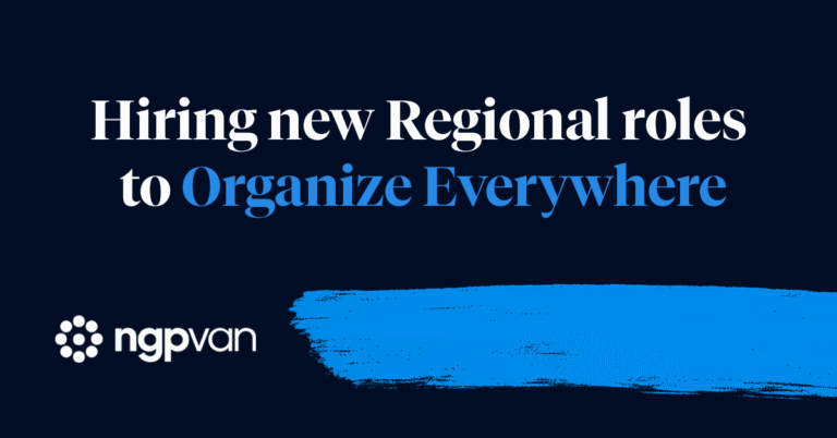 NGP VAN Announces New Regional Training & Support Roles to Expand “Organize Everywhere” and Strengthen Grassroots Success Ahead of the 2026 Election Cycle
