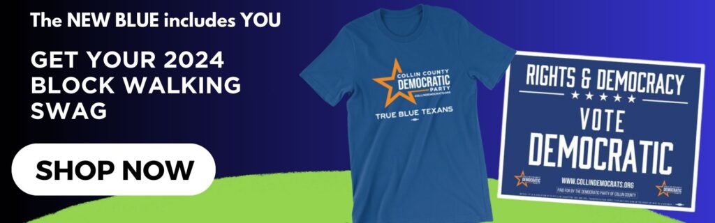 Advertisement showing a t-shirt and yard sign promoting the Collin County Democratic Community.