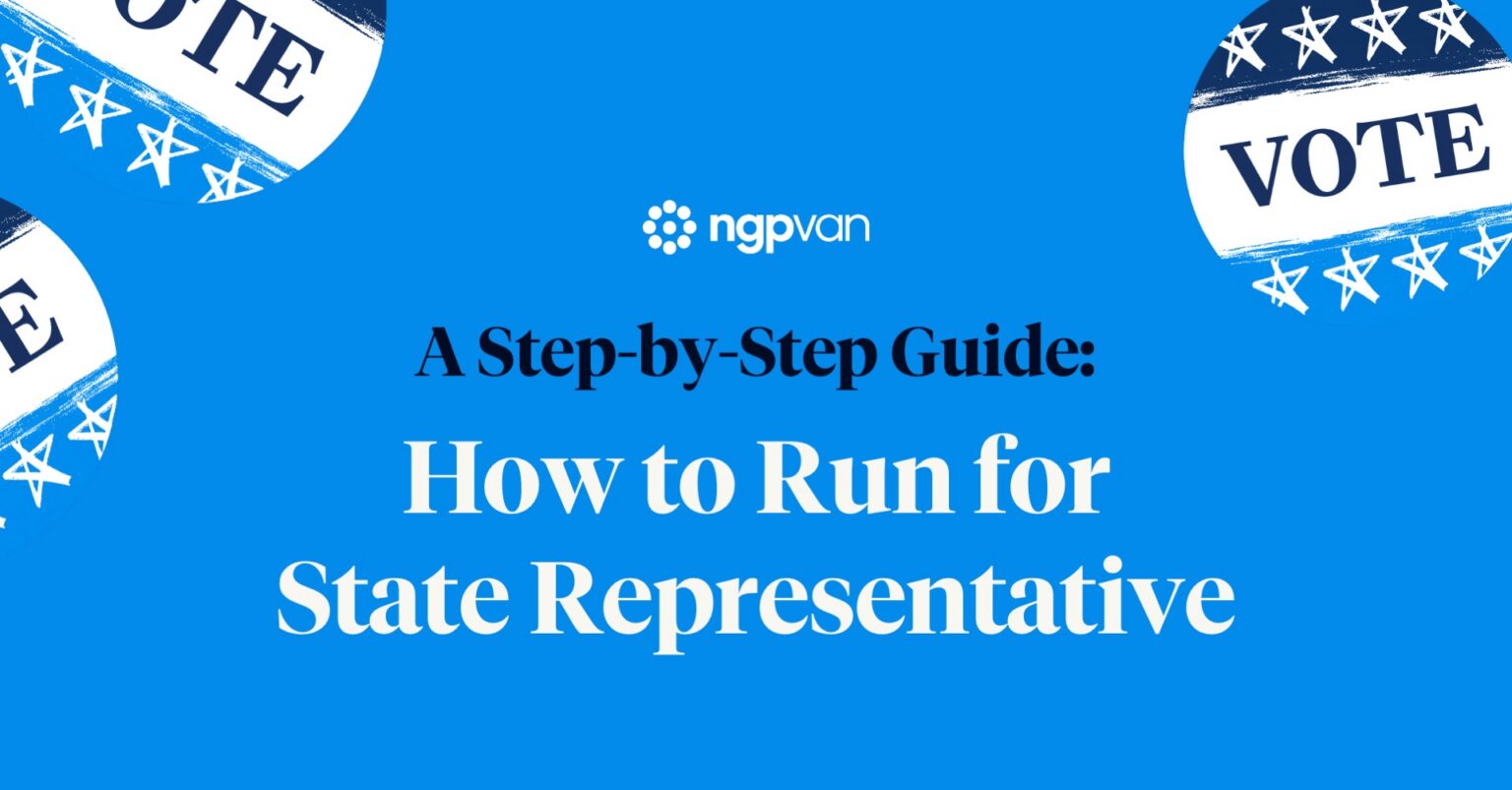A Step-by-Step Guide: How to Run for State Representative | NGP VAN